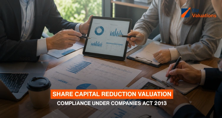 Share Capital Reduction Valuation: Compliance Under Companies Act 2013