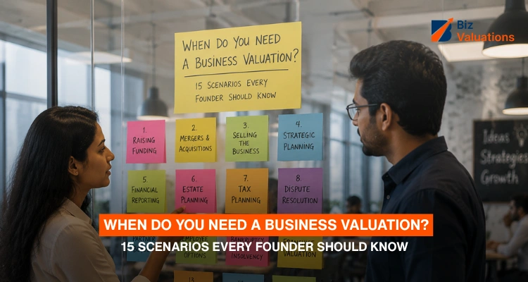 When Do You Need a Business Valuation 15 Scenarios Every Founder Should Know